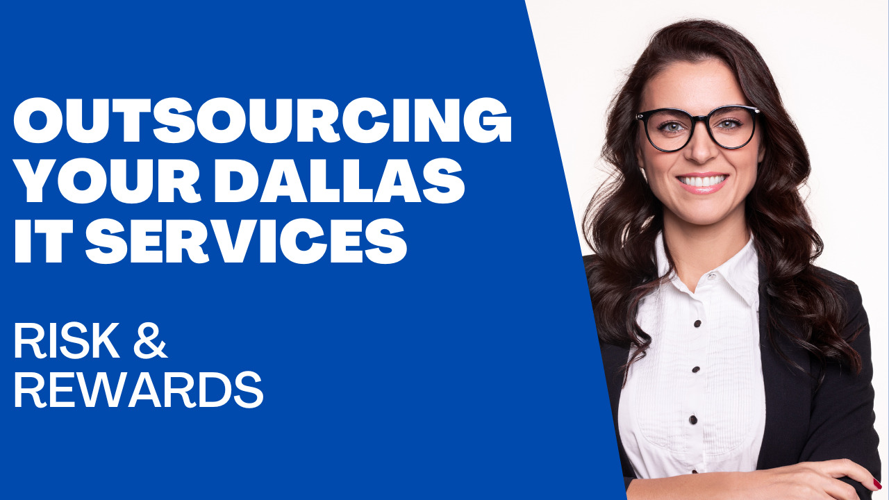 Risks Outsourcing Your Dallas IT Services To A MSP
