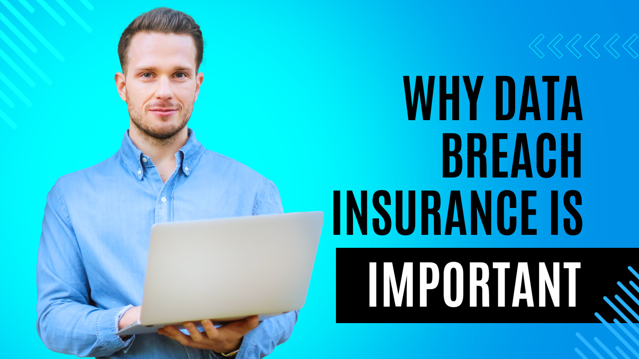 Why Is Data Breach Insurance Important?